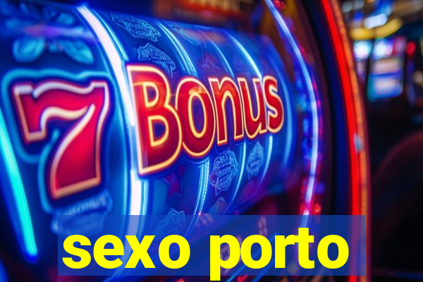 sexo porto